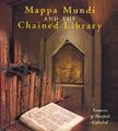 Mappa Mundi and the Chained Library: Treasures of Hereford Cathedral