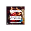 Das Ende des Alterns, Audio-CD von David A. Sinclair, Matthew D. LaPlante