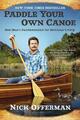 Paddle Your Own Canoe: One Man's Fundamentals for Delicious Living | englisch