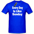 Every Day is Like Sunday T-Shirt, Herren lustige Neuheit T-Shirt, Papa Geschenk