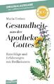 Maria Treben - Gesundheit aus der Apotheke Gottes - Taschenbuch - Heilkräuter