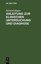 Anleitung Zur Klinischen Untersuchung Und Diagnose, Hardcover von Hagen, Richa...