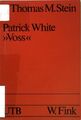 Patrick White: "Voss". UTB ;  (Nr 1155) ; Text und Geschichte / Modellanalysen z