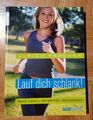 Lauf dich schlank!: Spaß haben, abnehmen, dranbleiben - ... | Buch |