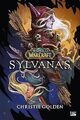 World of WarCraft : Sylvanas von Golden, Christie | Buch | Zustand sehr gut