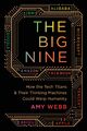 The Big Nine | How the Tech Titans and Their Thinking Machines Could Warp Humani