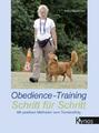 Obedience-Training Schritt für Schritt Mit positiven Methoden zum Turnierer 6305