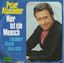 7" Single "PETER ALEXANDER" - "Hier ist ein Mensch" / "Einsamer Abend..."