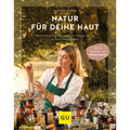 Natur für deine Haut: Pflanzliche Wirkstoffkosmetik zur richtigen Pflege fü ...