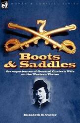 Elizabeth B Custer Boots and Saddles (Taschenbuch)