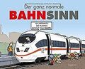 Der ganz normale Bahnsinn von Fernandez, Miguel | Buch | Zustand sehr gut