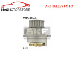 MOTOR KÜHLWASSERPUMPE WASSERPUMPE SKF VKPC 85624 P FÜR OPEL ASTRA G,VECTRA B