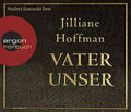 Jilliane Hoffmann - Vater Unser - Thriller