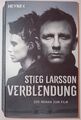 VERBLENDUNG | Stieg Larsson | Heyne 2012 | Der Roman zum Film