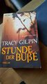 Stunde der Buße von Tracy Gilpin (2009, Taschenbuch), ansehen