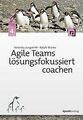 Agile Teams lösungsfokussiert coachen von Jungwirth... | Buch | Zustand sehr gut