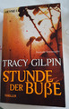 Stunde der Buße von Tracy Gilpin (2008, Taschenbuch)