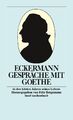 Gespräche mit Goethe in den letzten Jahren seines Lebens Johann Peter Eckermann