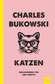 Katzen|Charles Bukowski|Broschiertes Buch|Deutsch