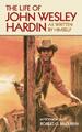 John Wesley Hardin The Life of John Wesley Hardin (Taschenbuch) (US IMPORT)