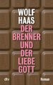 Wolf Haas - Der Brenner Und Der Liebe Gott #B2043208