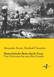 Humoristische Reise durch Texas | Von Galveston bis zum Rio Grande | Deutsch