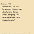 Hochland, Vol. 2: Monatschrift für Alle Gebiete des Wissens, der Literatur und 