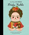Frida Kahlo: 2 (Little People, Big Dre by Maria Isabel Sanchez Vegara 1847807704