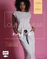 Loungewear nähen: Bequeme Kleidung aus Jersey, Sweat und Strickstoffen selbstgen