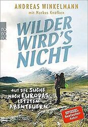 Wilder wird's nicht: Auf der Suche nach Europas letzten ... | Buch | Zustand gutGeld sparen & nachhaltig shoppen!