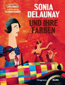 Sonia Delaunay und ihre Farben|Cara Manes|Gebundenes Buch|Deutsch|ab 6 Jahren