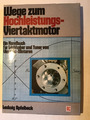 Apfelbeck Wege zum Hochleistungs-Viertakt-Motor Handbuch (1981 gebunden) Buch ge