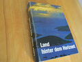 LAND HINTER DEM HORIZONT Geschichten von Entdeckern und Globetrottern Hardcover