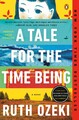 A Tale for the Time Being A Novel Ruth Ozeki Taschenbuch Englisch 2013