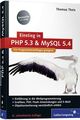 Einstieg in PHP 5.3 und MySQL 5.4: Für Programmieranfänger ... von Theis, Thomas