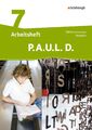 P.A.U.L. D. (Paul) 7. Arbeitsheft. Persönliches Arbeits- und Lesebuch Deutsch...