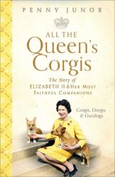 All The Queen's Corgis | Penny Junor | Englisch | Buch | 2018