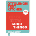 Ottolenghi Test Kitchen – Extra good things: Wie ein gutes Essen großartig  ...