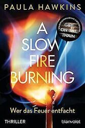 A Slow Fire Burning: Wer das Feuer entfacht - Thril... | Buch | Zustand sehr gut*** So macht sparen Spaß! Bis zu -70% ggü. Neupreis ***