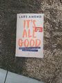 It's All Good: Ändere deine Perspektive und du än... Amend, Lars Gebraucht