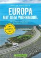 Lupp: Europa mit dem Wohnmobil Routen/Camping-Plätze/Reiseführer/Camper/Touren
