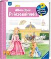 Ravensburger Buch Wieso? Weshalb? Warum? Alles über Prinzessinnen Band 15 32894