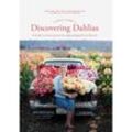 Floret Farm's Discovering Dahlias - Erin Benzakein, Jill Jorgensen, Julie Chai, Gebunden