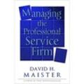 Managing the Professional Service Firm - David H. Maister, Kartoniert (TB)