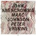 John Abercrombie / Marc Johnson / Peter Erskine - John Abercrombie, Marc Johnson, Peter Erskine. (CD)