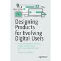 Designing Products for Evolving Digital Users - Anastasia Utesheva, Kartoniert (TB)