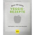 Unsere 150 liebsten Veggie-Rezepte, Gebunden