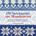 150 Strickmuster aus Skandinavien - Mary Jane Mucklestone, Kartoniert (TB)