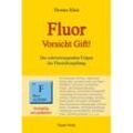 Fluor - Vorsicht Gift! - Thomas Klein, Kartoniert (TB)