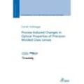 Ergebnisse aus der Produktionstechnik / Process-Induced Changes in Optical Properties of Precision Molded Glass Lenses - Daniel Hollstegge, Kartoniert (TB)